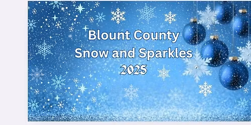Blount County Snow and Sparkles 2025\u2744\ufe0f