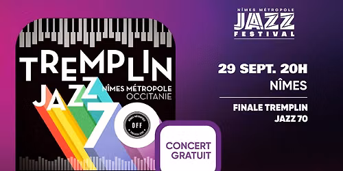🎷 NMJF 2026 - Nîmes - Finale Tremplin Jazz 70 / Nîmes Métropole / Occitanie