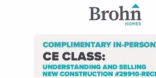 3 hour Realtor CE "Understanding and Selling New Construction"