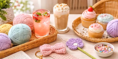 Sip, Stitch & Sweet Treats: A Beginner Crochet Social