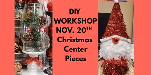 DIY Workshop- 3 Christmas Ctr Pcs with Strawberry Hill $35.00