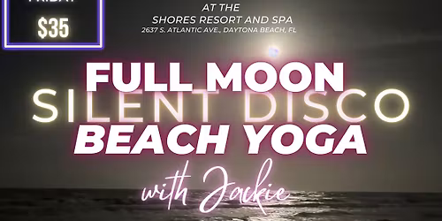 Full Moon Beach Yoga and Silent Disco
