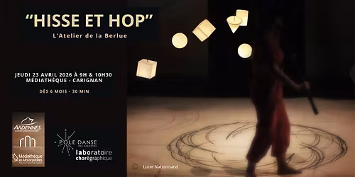 Spectacle "Hisse et Hop", Atelier La Berlue