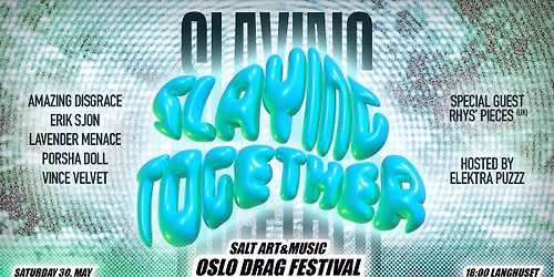 "SLAYING TOGETHER" - Oslo Drag Festival 2026