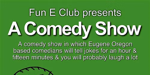 A Comedy Show - Fun E Club
