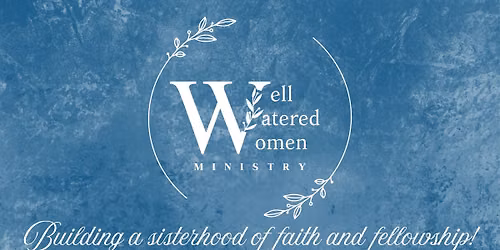 Well Watered Women