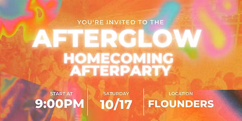 Afterglow Homecoming Afterparty