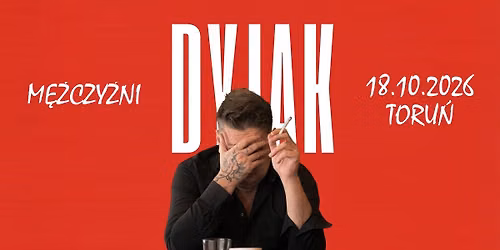 MAREK DYJAK trio "M\u0118\u017bCZY\u0179NI" | 18.10.2026 | TORU\u0143
