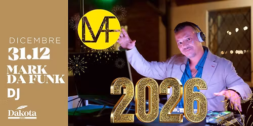 \u2728Capodanno al Dakota Pub | DJ Mark Da Funk | @Vigonza (PD)\u2728