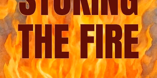 Stoking the Fire