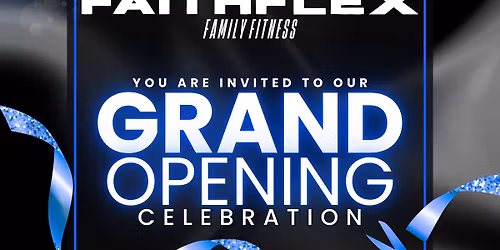 FaithFlex Grand Opening Celebration