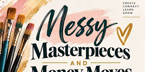 Messy Masterpieces and Money Moves