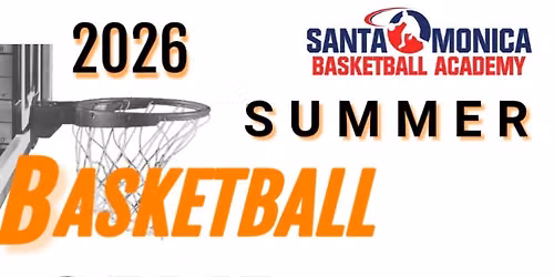 Santa Monica Basketball Academy Summer Basketball Camps!