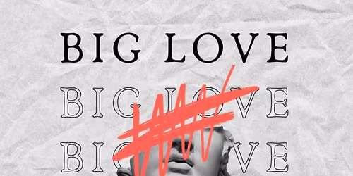 Signature Event: Big Love