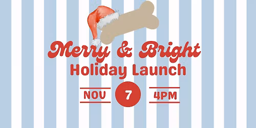 Merry & Bright: Holiday Launch \ud83c\udf84\ud83d\udc3e\u2764\ufe0f