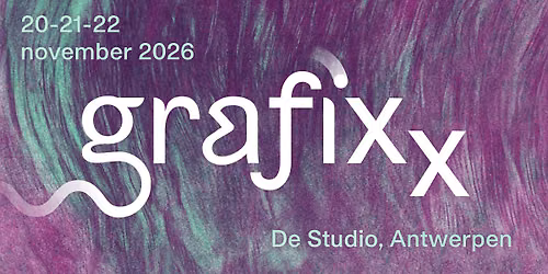 Grafixx 2026 - zine fest, lectures, exhibitions, workshops, performances & screenings