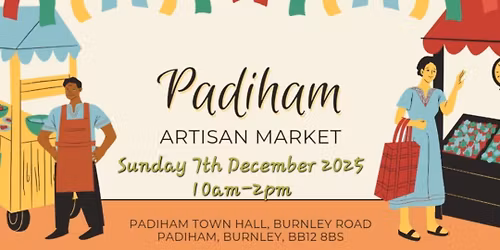 Padiham Monthly Artisan Market - Sunday 7th December, 10am-2pm