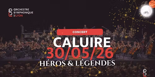 H\u00e9ros & L\u00e9gendes : le Grand Concert de l\u2019OSL \u00e0 Caluire