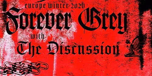 Forever Grey (us), The Discussion (us)