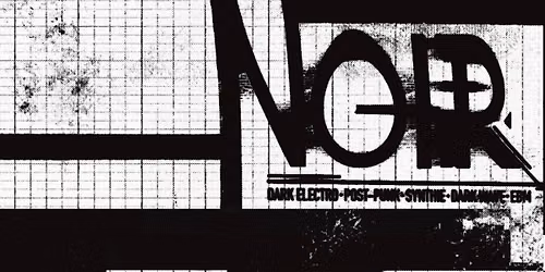 NOIR \u2022 Dark Electro \u2022 Post-Punk \u2022 EBM \u2022 Synth \u2022 Darkwave \u2022