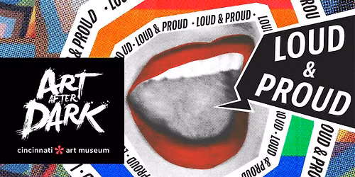 Art After Dark | Loud & Proud