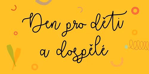 Den pro d\u011bti a dosp\u011bl\u00e9 