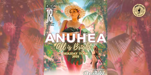Moe's Alley Presents: Anuhea w\/ special guest Wehilei