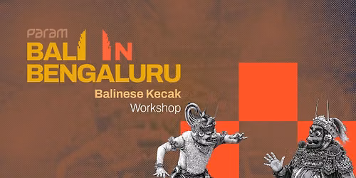 Kecak Workshop - Bali in Bengaluru