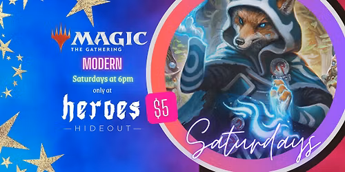 Saturday Night Modern Magic at Heroes Hideout! 