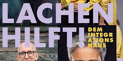 Lachen hilft! - Benefizgala mit Florian Scheuba, Gunkl, Kern\u00f6lamazonen & David Scheid