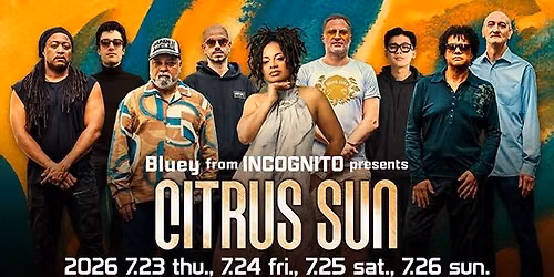 Bluey from INCOGNITO presents CITRUS SUN