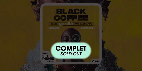 Black Coffee | Parc Jean-Drapeau