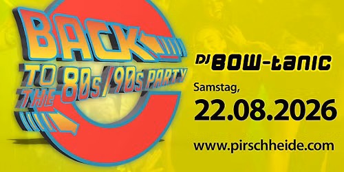 Back to the 80s\/90s Party 08\/2026 in der Pirschheide