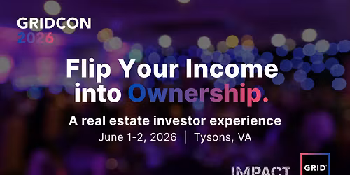 GRIDCon 2026: Flip Your Income into Ownership
