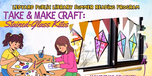 Take and Make Mondays: Colorful Stained Glass Kites
