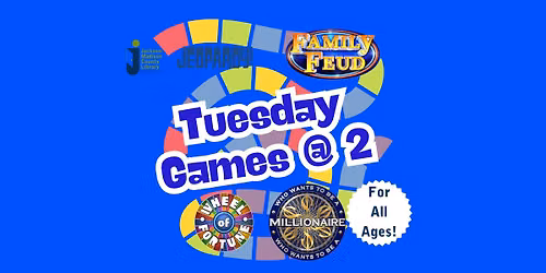 Tuesday Games at Two
