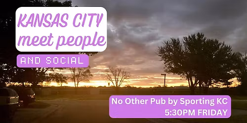 Kansas City Social and Language Exchange (Make New Friends) \u2728