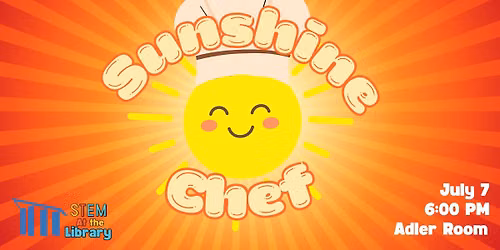 STEM at the Library: Sunshine Chef