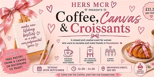 HERS MCR - Coffee, Canvas & Croissants
