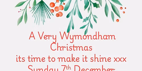 A VERY WYMONDHAM CHRISTMAS