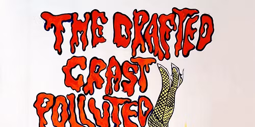The Drafted, Crast + Polluted