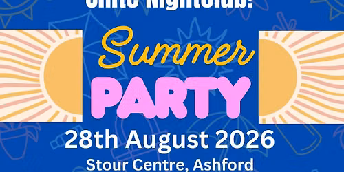 August Edition - Unite Ashford - Summer Party!