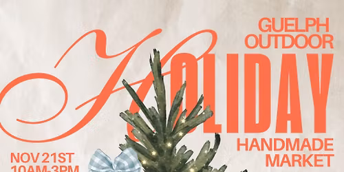Guelph Outdoor Holiday Handmade Market 