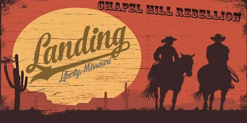 Chapel Hill Rebellion @ The Landing in Liberty