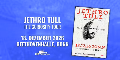 JETHRO TULL - The Curiosity Tour \/\/ BONN