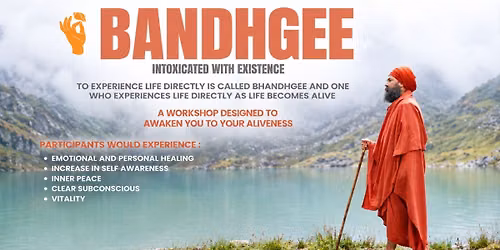Bandhgee - Intoxicated With Existence