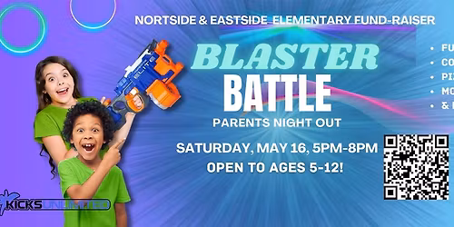 Blaster Battle Parent's Night Out *Fundraiser Alert - Northside & Eastside SCO!*