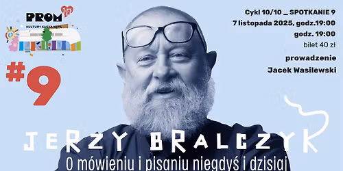 Cykl 10\/10: \u201eO m\u00f3wieniu i pisaniu niegdy\u015b i dzisiaj\u201d \u2013 spotkanie z Jerzym Bralczykiem