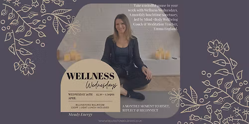 Wellness Wednesdays at Billingtons Oldham: Steady Energy