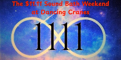 The $11.11 Sound Bath Weekend at Dancing Cranes Imports
